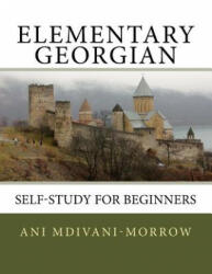 Elementary Georgian - Ani Mdivani-Morrow (ISBN: 9781517623166)