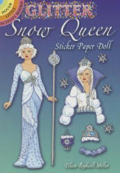 Glitter Snow Queen Sticker Paper Doll - Eileen Miller (ISBN: 9780486781716)