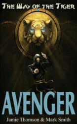 Avenger! - Jamie Thomson, Mark Smith, Mylene Villeneuve (ISBN: 9781909905108)