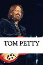 Tom Petty: A Biography - Anthony Jones (ISBN: 9781978344167)