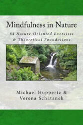 Mindfulness in Nature - Dr Michael Huppertz (ISBN: 9781979335881)