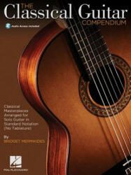 Classical Guitar Compendium - Notation Edition No Tablature (Book/Online Audio) - Bridget Mermikides (ISBN: 9781495046124)