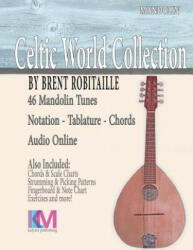 Celtic World Collection - Mandolin - MR Brent C Robitaille (ISBN: 9781530449491)