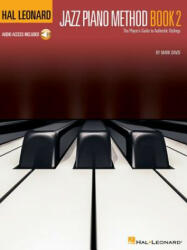 Hal Leonard Jazz Piano Method - Book 2: The Player's Guide to Authentic Stylings - Mark Davis (ISBN: 9781540039682)