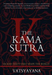 The Kama Sutra: Original Edition - Vatsyayana (ISBN: 9781453641446)