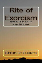 Rite of Exorcism - Catholic Church (ISBN: 9781976004841)
