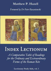 Index Lectionum - Matthew P Hazell, Dr Peter a Kwasniewski (ISBN: 9781530230723)
