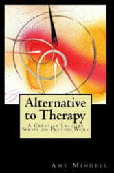 Alternative to Therapy - Amy Mindell (ISBN: 9781727778069)