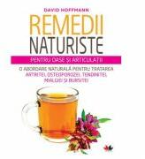 Remedii naturiste pentru oase si articulatii. O abordare naturala pentru tratarea artritei, osteoporozei, tendinitei, mialgiei si bursitei - David Hoffmann (ISBN: 9786067415315)