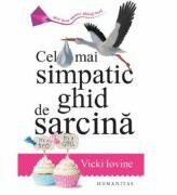 Cel mai simpatic ghid de sarcina - Vicki Iovine (ISBN: 9789735065621)