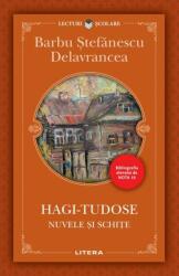 Lecturi scolare. Hagi Tudose. Nuvele si schite - Barbu Stefanescu Delavrancea (ISBN: 9786063337529)