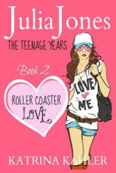 Julia Jones - The Teenage Years - Katrina Kahler (ISBN: 9781519531889)