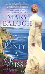 Only a Kiss - Mary Balogh (ISBN: 9780451469687)
