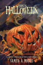 This is Halloween - James A Moore (ISBN: 9781537711669)