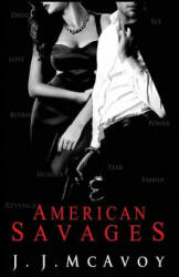 American Savages - J J McAvoy (ISBN: 9781508770237)