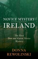 Novice Mystery - Ireland: The First Dan and Karen Novice Mystery (ISBN: 9781948365406)