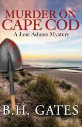 Murder on Cape Cod: A Jane Adams Mystery (ISBN: 9781642372663)
