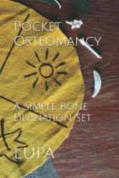 Pocket Osteomancy: A Simple Bone Divination Set - Lupa (ISBN: 9781790404223)