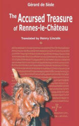 The Accursed Treasure of Rennes-le-Chateau - Gerard De Sede, Henry Lincoln (ISBN: 9791091506106)