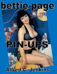 Bettie Page Pin-Ups - Alfred C Jenkins (ISBN: 9781986839181)