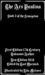 The Ars Paulina: Book 3 Of the Lemegeton - Unknown Author, Tarl Warwick, Rita Metzner (ISBN: 9781718902336)