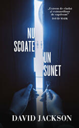 Nu scoate un sunet - David Jackson (ISBN: 9786060062479)