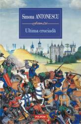 Ultima cruciadă (ISBN: 9789734679249)