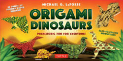 Origami Dinosaurs Kit - Michael G. Lafosse (ISBN: 9780804847056)