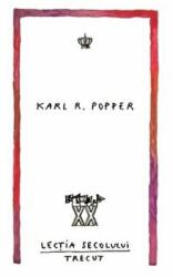 Lectia secolului trecut - Karl R. Popper (ISBN: 9786068977539)