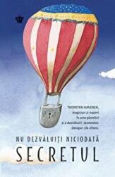 Nu dezvaluiti niciodata secretul - Thorsten Havener (ISBN: 9786068977485)