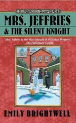 Mrs. Jeffries and the Silent Knight - Emily Brightwell (ISBN: 9780425207086)