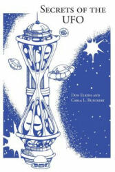 Secrets of the UFO - Don Elkins, Carla Lisbeth Rueckert (ISBN: 9780945007005)
