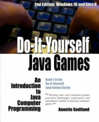 Do-It-Yourself Java Games: An Introduction to Java Computer Programming - Annette Godtland, Leah Darst (ISBN: 9781518789137)