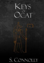 Keys of Ocat - S Connolly (ISBN: 9781503257979)