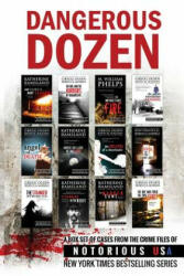 Dangerous Dozen (Notorious USA True Crime Box Set) - Gregg Olsen (ISBN: 9781543041002)