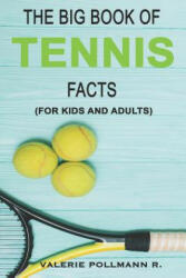 The Big Book of TENNIS Facts: for kids and adults (ISBN: 9781720261209)