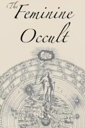 Feminine Occult - HELENA P. BLAVATSKY (ISBN: 9781631187117)
