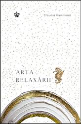 Arta relaxarii - Claudia Hammond (ISBN: 9786068977614)