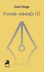 Pseudo-rubaiate - Emil Dinga (ISBN: 9786066649278)