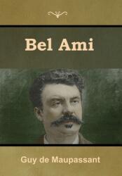 Bel Ami (ISBN: 9781618956286)