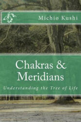 Chakras & Meridians - Edward Esko, Michio Kushi (ISBN: 9781986286046)