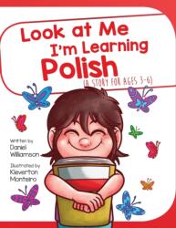 Look At Me I'm Learning Polish - Kleverton Monteiro (ISBN: 9781916256347)