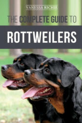 Complete Guide to Rottweilers - Vanessa Richie (ISBN: 9781704333038)