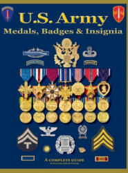 U. S. Army Medal, Badges and Insignia - Col Frank C. Foster (ISBN: 9781884452628)