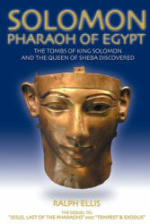 Solomon, Pharaoh of Egypt: The United Monarchy in Egypt - Ralph Ellis (ISBN: 9781508498834)