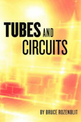 Tubes and Circuits - Bruce Rozenblit (ISBN: 9781477532867)