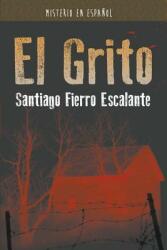 El Grito: Misterio en Espaol (ISBN: 9781681271781)