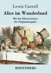 Alice im Wunderland - Lewis Carroll, Antonie Zimmermann (ISBN: 9783861996248)
