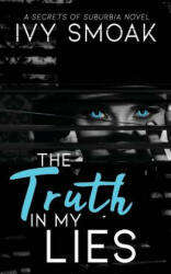 The Truth in My Lies - Ivy Smoak (ISBN: 9781985450066)