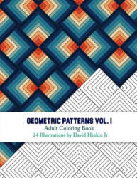 Geometric Patterns - Adult Coloring Book Vol. 1 - Inkcartel - David Hinkin Jr (ISBN: 9781986283601)